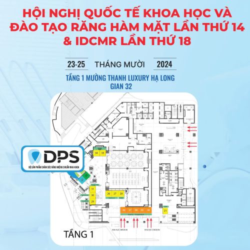 DPS VIỆT NAM THAM GIA HỘI NGHỊ QUỐC TẾ KHOA HỌC VÀ ĐÀO TẠO RĂNG HÀM MẶT LẦN THỨ 12 & IDCMR LẦN THỨ 18